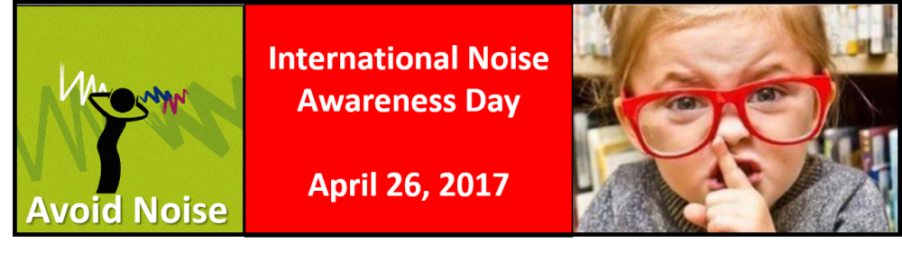 April 26 is International Noise Awareness Day