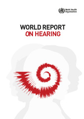 WHO’s first report on hearing promotes H.E.A.R.I.N.G. interventions